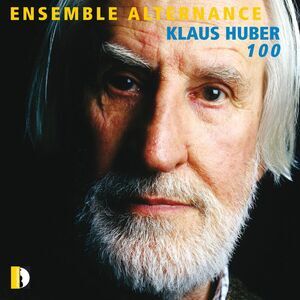 Ensemble Alternance - Klaus Huber 100  CD